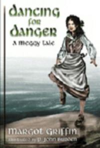 Book Cover for Dancing for Danger by Margot Griffin