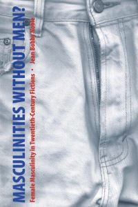 Book Cover for Masculinities Without Men? by Jean Bobby Noble