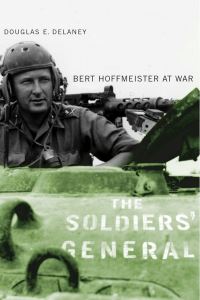 Book Cover for The Soldiers' General by Douglas E Delaney