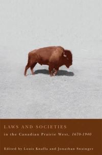 Book Cover for Laws and Societies in the Canadian Prairie West, 1670-1940 by Louis A Knafla