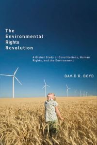 Book Cover for The Environmental Rights Revolution by David R Boyd