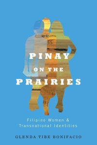 Book Cover for Pinay on the Prairies by Glenda Tibe Bonifacio