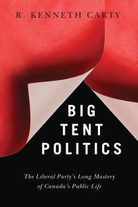 Book Cover for Big Tent Politics by R Kenneth Carty