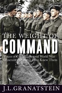 Book Cover for The Weight of Command by J L Granatstein