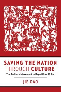 Book Cover for Saving the Nation Through Culture by Jie Gao