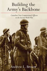 Book Cover for Building the Army's Backbone by Andrew L Brown