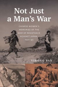 Book Cover for Not Just a Man's War by Yihong Pan