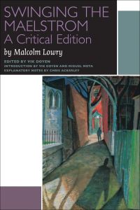 Book Cover for Swinging the Maelstrom by Malcolm Lowry