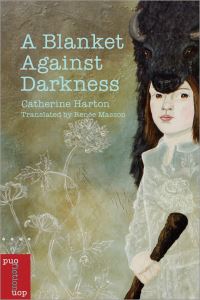 Book Cover for A Blanket Against Darkness by Catherine Harton