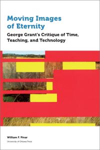 Book Cover for Moving Images of Eternity by William F Pinar