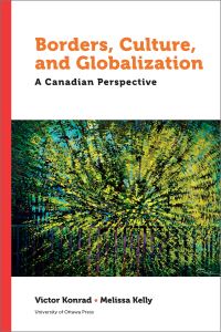 Book Cover for Borders, Culture, and Globalization by Victor Konrad, Melissa Kelly