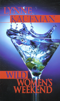 Book Cover for Wild Women's Weekend by Lynne Kaufman