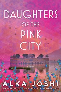 Book Cover for Daughters of the Pink City by Alka Joshi