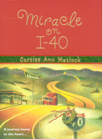 Book Cover for Miracle on I-40 by Curtiss Ann Matlock
