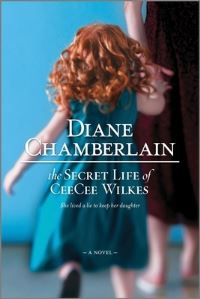 Book Cover for The Secret Life of Ceecee Wilkes by Diane Chamberlain