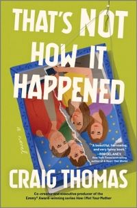 Book Cover for That's Not How It Happened by Craig Thomas