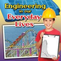 Book Cover for Engineering in Our Everyday Lives by Reagan Miller