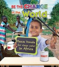 Book Cover for Be the Change in the World by Lisa Dalrymple