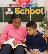 Book Cover for Be the Change in Your School by Shannon Welbourn