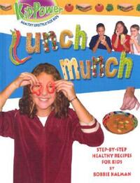 Book Cover for Lunch Munch by Bobbie Kalman
