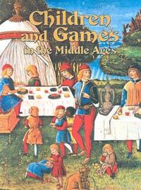 Book Cover for Children & Games in the Middle Ages by Lynne Elliott