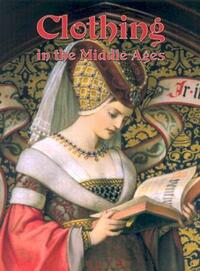 Book Cover for Clothing in the Middle Ages by Lynne Elliott