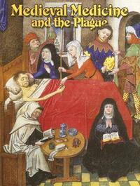 Book Cover for Medieval Medicine and the Plague by Lynne Elliott