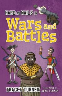 Book Cover for Hard as Nails in Wars and Battles by Tracey Turner