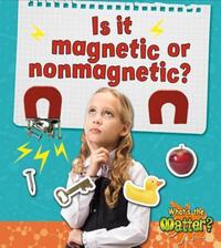Book Cover for Is It Magnetic or Nonmagnetic? by Trudy Rising