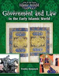 Book Cover for Government and Law in the Early Islamic World by Trudee Romanek