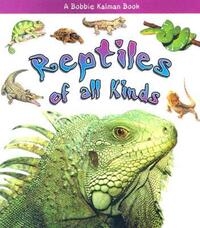 Book Cover for Reptiles of All Kinds by Kelley MacAulay, Bobbie Kalman