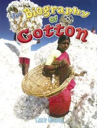 Book Cover for The Biography of Cotton by Carrie Gleason