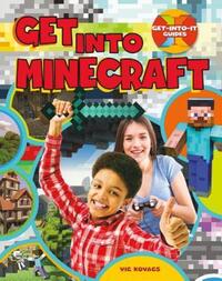 Book Cover for Get Into Minecraft by Vic Kovacs