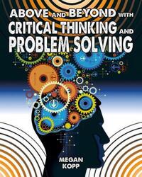 Book Cover for Above and Beyond With Critical Thinking and Problem Solving by Megan Kopp