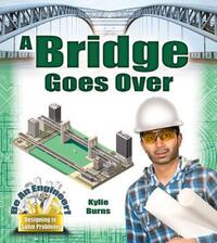 Book Cover for A Bridge Goes Over by Kylie Burns