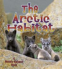 Book Cover for Arctic Habitat by Molly Aloian, Bobbie Kalman