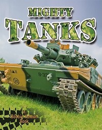 Book Cover for Mighty Tanks by Paul C Challen