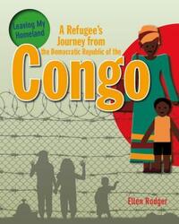 Book Cover for A Refugee's Journey from The Democratic Republic of the Congo by Ellen Rodger