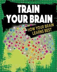 Book Cover for Train Your Brain by Jeff Szpirglas, Danielle SaintOnge