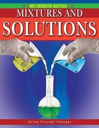 Book Cover for Mixtures and Solutions by Molly Aloian