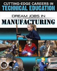 Book Cover for Dream Jobs in Manufacturing by Adrianna Morganelli