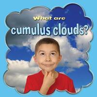 Book Cover for What Are Cumulus Clouds? by Lynn Peppas