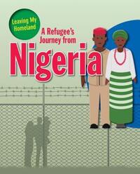 Book Cover for A Refugee's Journey from Nigeria by Ellen Rodger