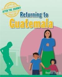 Book Cover for Returning to Guatemala by Heather C Hudak