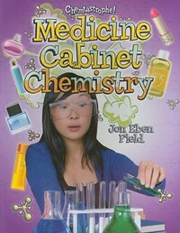 Book Cover for Medicine Cabinet Chemistry by Jon Eben Field