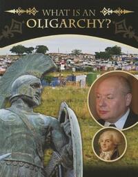 Book Cover for What Is an Oligarchy? by Joseph K Brennan