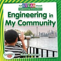 Book Cover for Engineering in My Community by Robin Johnson
