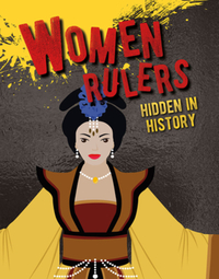 Book Cover for Women Rulers Hidden in History by Sarah Eason