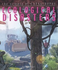 Book Cover for Ecological Disasters by Steve Parker