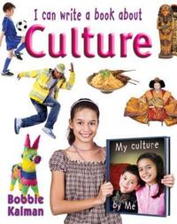 Book Cover for I Can Write a Book About Culture by Bobbie Kalman